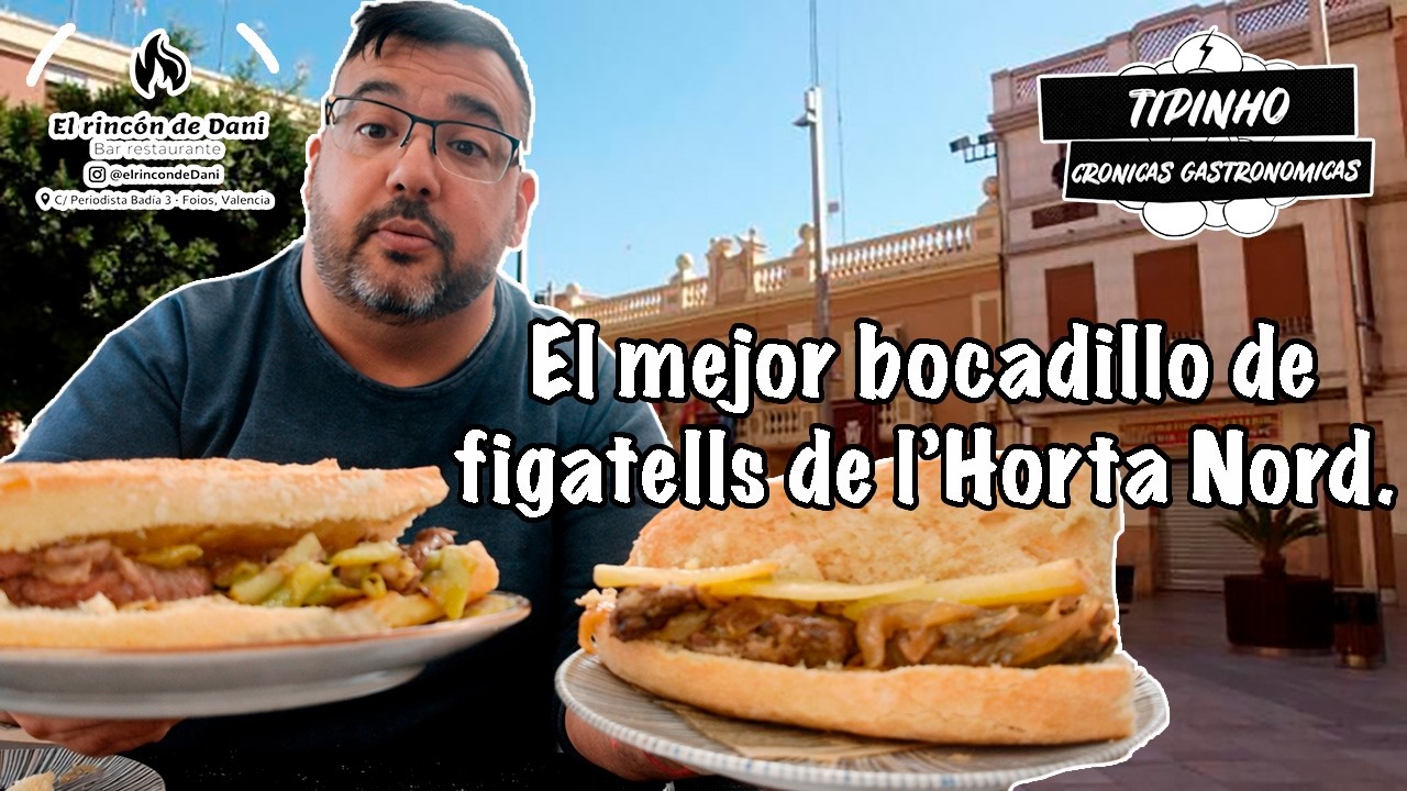 Almorzamos en El Rincón de Dani,el mejor bocadillo de figatells que podrás encontrar en l'Horta Nord