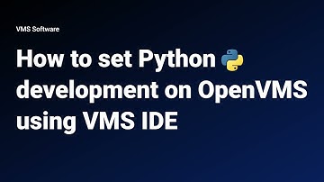 How to set Python development on OpenVMS using VMS IDE
