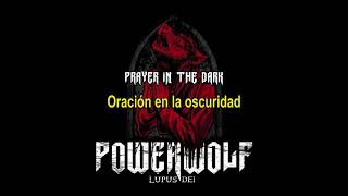 Powerwolf - Prayer in the Dark (Lyrics &amp; Sub. Español)