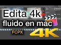 Cómo editar 4k en cualquier mac | Cómo hacer proxy FCPX