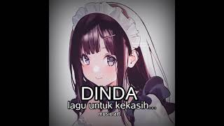 DINDA ,LAGU untuk kekasih...