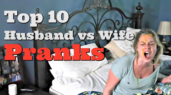 TOP 10 HUSBAND VS WIFE PRANKS OF 2017 - Pranksters in Love