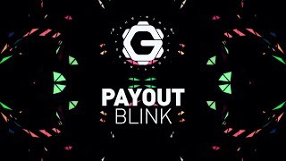 PAYOUT - Blink [ Future Bass ]