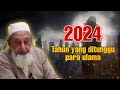 Bersiaplah❗2024 tahun yang ditunggu seluruh ulama dunia