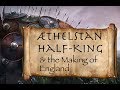 Æthelstan Half-King & the making of England