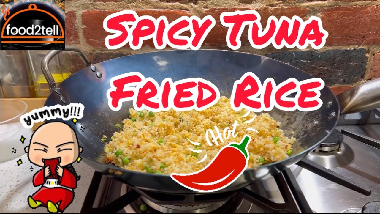 Spicy Tuna Fried Rice Easy to follow wok recipe YouTube