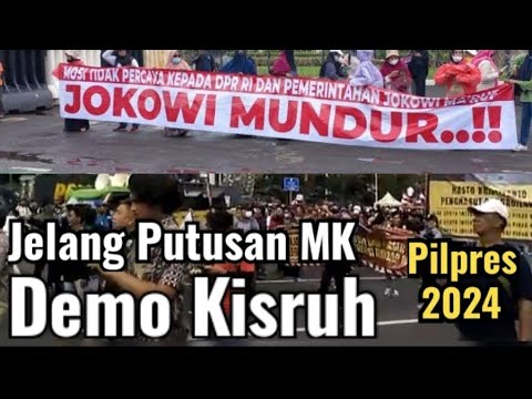 Demo Kisruh Jelang Putusan MK Pilpres 2024