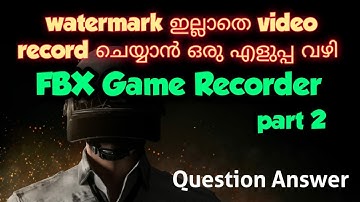 EASY WAY TO REMOVING WATERMARK FROM VIDEOS ON FBX GAMING RECORDER - BEST TRICK(മലയാളം)