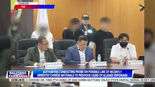 Authorities conducting probe on possible link of recently arrested Chinese nationals