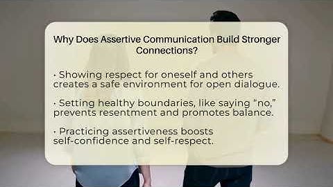 Why Does Assertive Communication Build Stronger Connections? - The Personal Growth Path