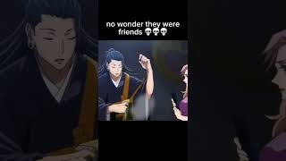 No wonder they were freinds 💀💀💀💀💀#jjk #anime #memesvideo