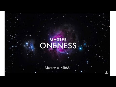 Oneness ∞ Master Mind Meditation | Unity Consciousness | Energy Portal