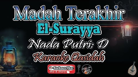 Madah Terakhir Karaoke (Orkes El-Surayya) | Nada Putri (Dm) || Karaoke Qasidah