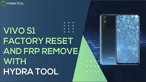 Vivo S1 Factory and Frp Reset by Hydra Tool | New All-in-one Version