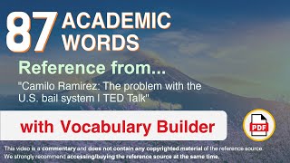 87 Academic Words Ref from "Camilo Ramirez: The problem with the U.S. bail system | TED Talk"
