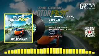Blue Stahli - Get Ready, Get Set, Let's Go! | The Crew: Motorfest SOUNDTRACK