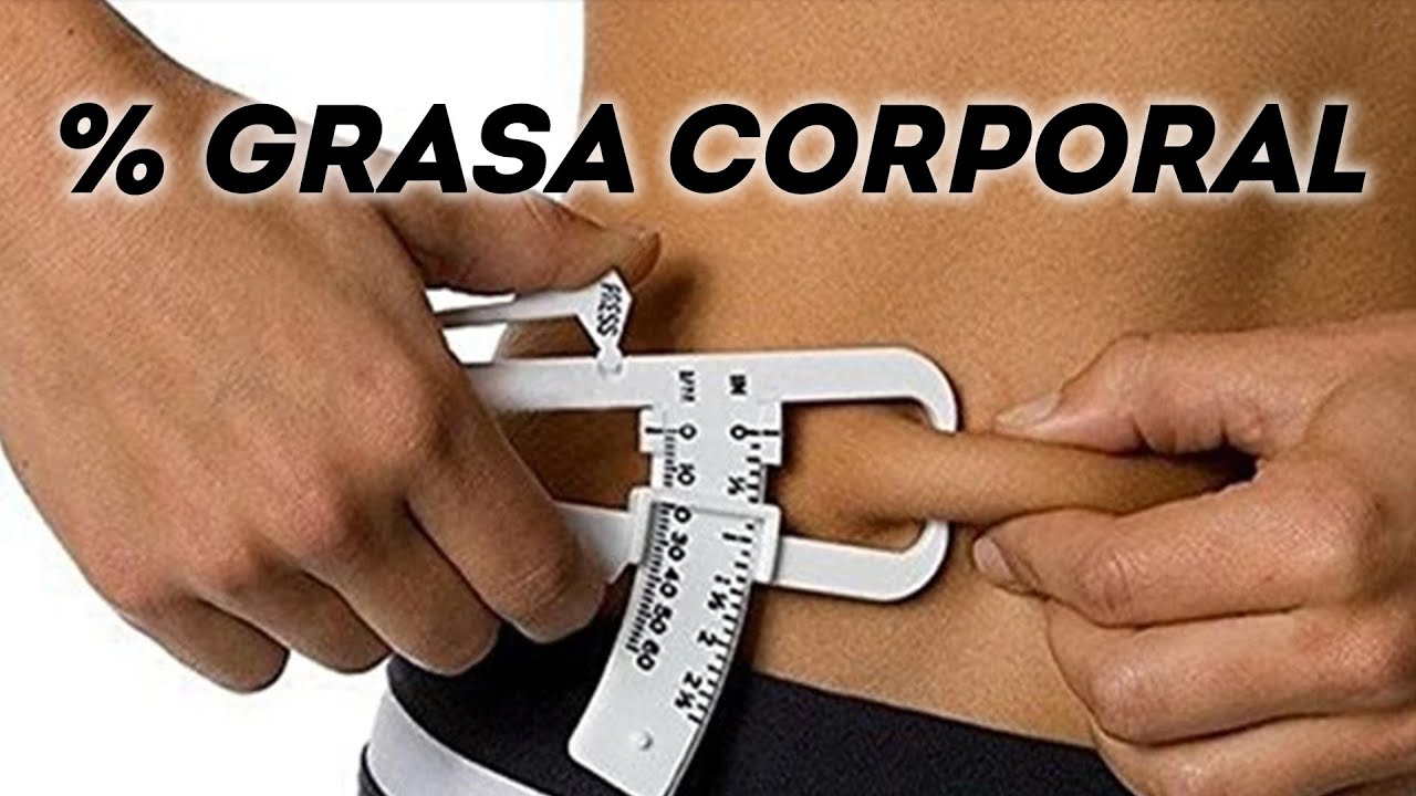 Fuerza Abuso Fecha roja Porcentaje de GRASA CORPORAL ¿Qué es y cómo calcularlo? - YouTube