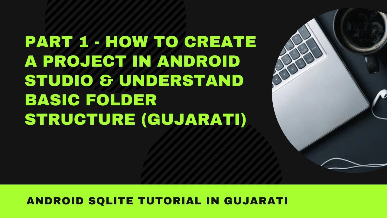 Part 1 How to Create a Project in Android Studio & Understand Basic ...