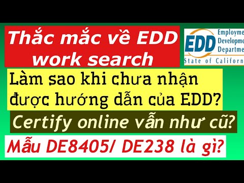 #390]Làm sao tìm việc nếu chưa có hướng dẫn của EDD? Certify online vẫn như cũ￼?DE 8405 ? DE238?