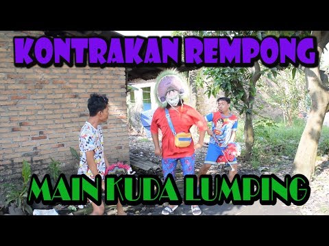 MAIN KUDA LUMPING || KONTRAKAN REMPONG EPISODE  133