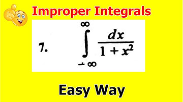 9.Improper Integrals | Calculus | Problem#07 | Exercise 5.3 Bsc math calculus SM Yousuf