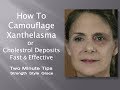 Xanthelasma or Cholesterol Deposits and How to Camouflage Easily & Effectively for Great Makeup .