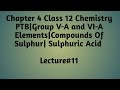Chapter 4 Class 12 Chemistry PTB| Compounds Of Sulphur| Sulphuric Acid