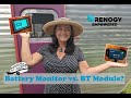 Renogy Bluetooth Module vs. Battery Monitor: Watts the Best for Your Solar Powered System?