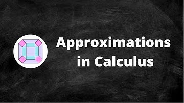 Approximations in Calculus