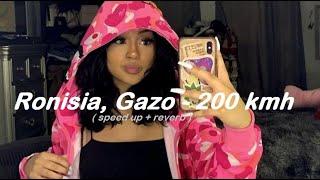 Ronisia, Gazo - 200 KMH (sped up + reverb) tik tok remix music (Audio)2023