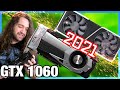 NVIDIA GTX 1060 in 2021 Revisit: Benchmarks vs. 2060, 3060, 6800, & More