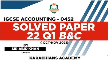 IGCSE Accounting - 0452 Solved Paper 22 Q1 b&c