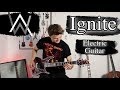 Ignite  alan walker  emotional rock cover electric guitar