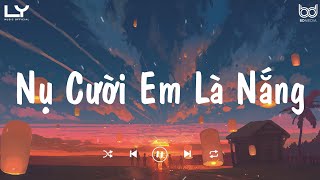 Nụ Cười Em Là Nắng - Anh Đã Lạc Vào - Đừng Khiến Trái Tim Em Khóc「 Lofi Ver 」| Nhạc Lofi Chill 2022