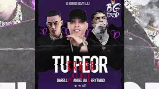 Tu Peor Error Remix - Anuel AA x Darell x Brytiago