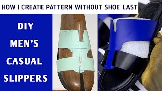 How to make Men's Casual Slippers | Pattern Making Without Shoe Last | Diy with Lots