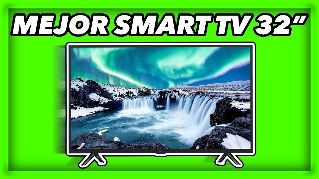 Mejores Smart TV pequeñas, de hasta 32 pulgadas, que deberías comprar