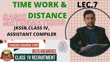 TIME WORK & DISTANCE WITH SOLVED EXAMPLES, CONCEPT, IDEA, #JKEXAMS #JKSSB JKSSB CRASH COURSE LEC.7