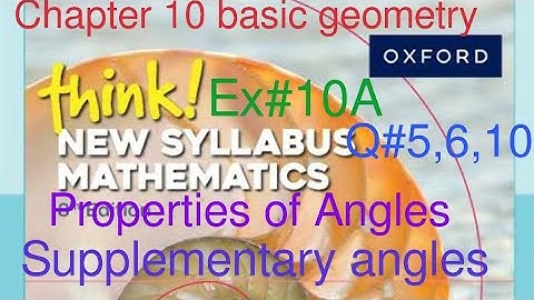 Ex#10A Q#5,6,10| supplementary angles| Chap#10 basic geometry| Think New Syllabus Mathematics Book 1