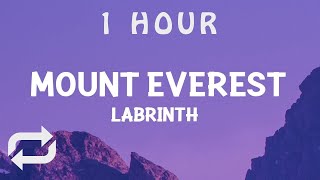 [ 1 HOUR ] Labrinth - Mount Everest Slowed (Lyrics) cause i'm on top of the world