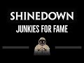 Shinedown • Junkies For Fame (CC) 🎤 [Karaoke] [Instrumental Lyrics]