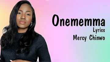 Onememma With Lyrics - Mercy Chinwo if Chioma Jesus - Gospel Songs Lyrics