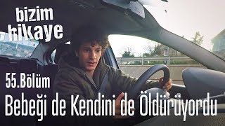 Hikmet Arabayla Kaza Yapıyordu - Bizim Hikaye 55. Bölüm
