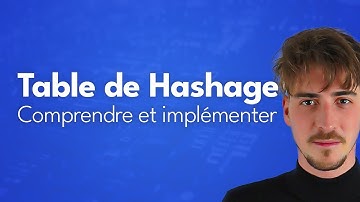 Comprendre les Tables de Hashage - Structure de données - Algorithme