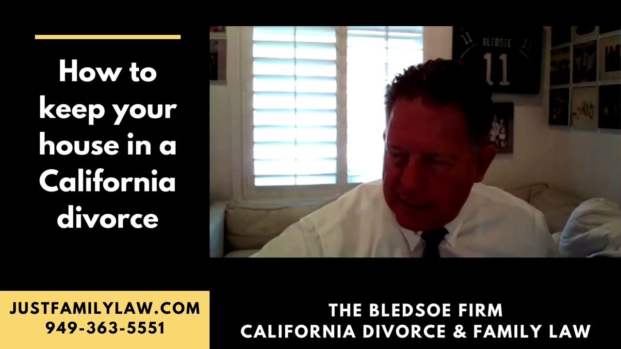 How to keep your house in a California divorce - Southern California Divorce & Family Law