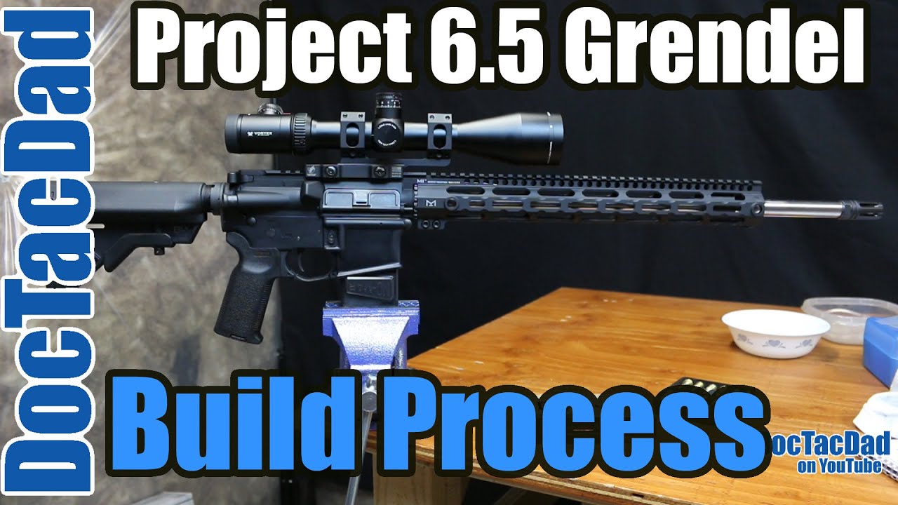 Project 6 5 grendel rifle rifle assembly youtube
