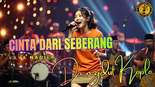 Cinta Dari Seberang - Yaya Nadila (Dangdut Koplo viral)