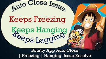 How to Solve Bounty App Auto Close | Keeps Freezing | Not Responding Issue Solve on Android