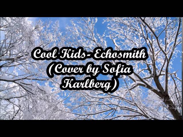 Cool Kids-Echosmith (Lyrics/Audio) class=