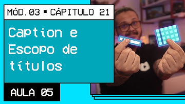 Caption e Escopo de títulos em tabelas - @Curso em Vídeo HTML5 e CSS3
